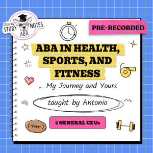 ABA in Health, Sports, and Fitness ... My Journey and Yours #Recorded