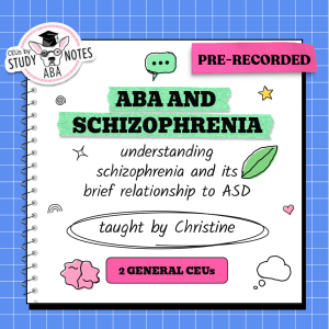 ABA and Schizophrenia – understanding schizophrenia and its brief relationship to ASD #recorded